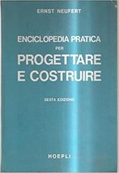 Enciclopedia pratica per progettare e costruire