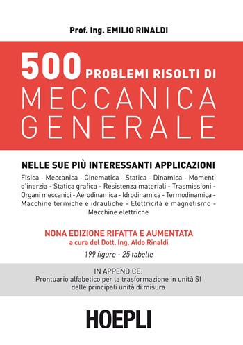 500 problemi risolti di meccanica generale - Emilio Rinaldi - Libro Hoepli 1988, Meccanica | Libraccio.it