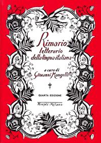 Rimario letterario della lingua italiana - Giovanni Mongelli - Libro Hoepli 1989, Letteratura | Libraccio.it