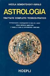 Astrologia. Trattato completo teorico-pratico
