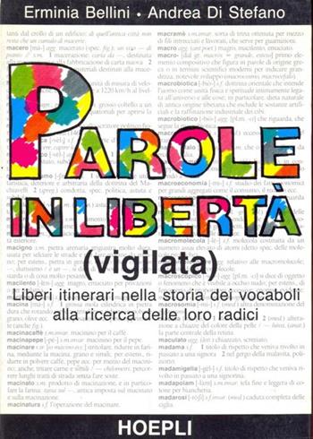 Parole in libertà (vigilata) - Erminia Bellini, Andrea Di Stefano - Libro Hoepli 1987 | Libraccio.it