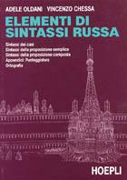 Elementi di sintassi russa - Adele Oldani, Vincenzo Chessa - Libro Hoepli 1993 | Libraccio.it