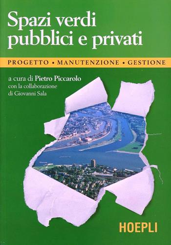 Spazi verdi pubblici e privati  - Libro Hoepli 1995, Urbanistica | Libraccio.it