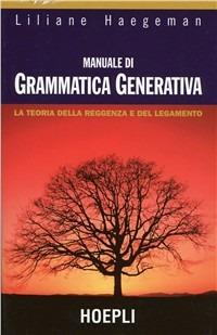 Manuale di grammatica generativa - Liliane Haegeman - Libro Hoepli 1996, Linguistica | Libraccio.it