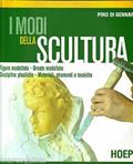 I modi della scultura. Per il Liceo artistico - Pino Di Gennaro - Libro Hoepli 1997 | Libraccio.it