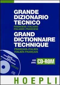 Grande dizionario tecnico francese-italiano, italiano-francese. Con CD-ROM  - Libro Hoepli 2001 | Libraccio.it