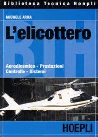 L'elicottero - Michele Arra - Libro Hoepli 2001, Aerotecnica | Libraccio.it