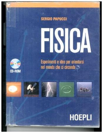 Fisica. Con CD-ROM - Sergio Papucci - Libro Hoepli 2000 | Libraccio.it