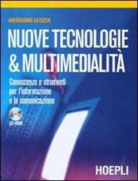 Nuove tecnologia & multimedialità. Con CD-ROM - Antonino Letizia - Libro Hoepli 2000 | Libraccio.it