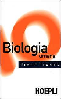 Biologia umana  - Libro Hoepli 2001, Pocket Teacher | Libraccio.it
