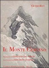 Il monte Cervino. Ediz. illustrata