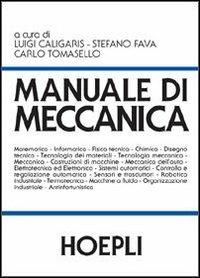 Manuale di meccanica. Per gli Ist. Tecnici industriali  - Libro Hoepli 2005 | Libraccio.it