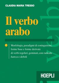 Il verbo arabo - Claudia M. Tresso - Libro Hoepli 2002, Verbi | Libraccio.it