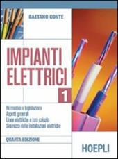 Impianti elettrici. Per le Scuole superiori. Vol. 1