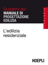 L' edilizia residenziale - Mario Zaffagnini - Libro Hoepli 2002, Quaderni MPE | Libraccio.it