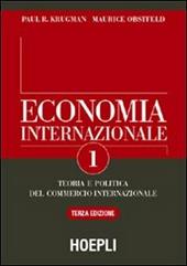 Economia internazionale. Teoria del commercio internazionale. Vol. 1