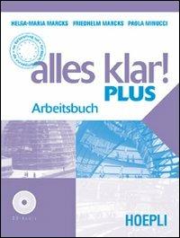 Alles Klar! Plus. Arbeitsbuch. - Helga-Maria Marcks, Friedhelm Marcks, Paola Minucci - Libro Hoepli 2003 | Libraccio.it