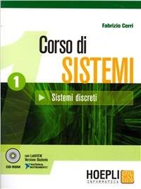 Corso di sistemi. Con CD-ROM. Vol. 1: Sistemi discreti. - Franco Cerri - Libro Hoepli 2003 | Libraccio.it