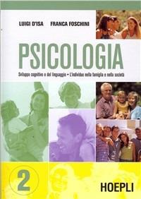 Psicologia. Vol. 2 - Luigi D'Isa, Franca Foschini - Libro Hoepli 2004 | Libraccio.it