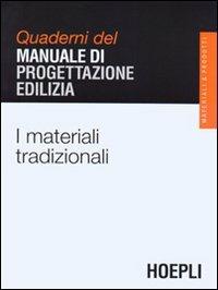 I materiali tradizionali  - Libro Hoepli 2003, Quaderni MPE | Libraccio.it