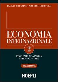 Economia internazionale. Vol. 2: Economia monetaria internazionale. - Paul R. Krugman, Maurice Obstfeld - Libro Hoepli 2003, Economia | Libraccio.it