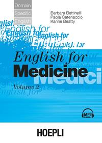 English for medicine. Con CD Audio. Vol. 2 - Barbara Bettinelli, Paola Catenaccio, Karine Beatty - Libro Hoepli 2005 | Libraccio.it