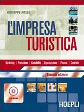 L' impresa turistica. Per gli Ist. a indirizzo turistico-alberghiero. Con eserciziario. Con CD-ROM