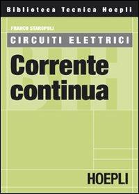 Circuiti elettrici. Corrente continua - Franco Staropoli - Libro Hoepli 2004, Elettrotecnica | Libraccio.it