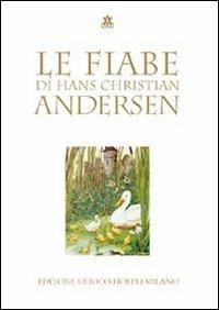 Le fiabe - Hans Christian Andersen - Libro Hoepli 2004, Fiabe e letteratura per ragazzi | Libraccio.it
