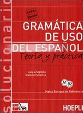 Gramatica de uso del español actual. Teoria y practica. Solucionario