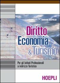 Diritto, economia & turismo - Giorgio Castoldi - Libro Hoepli 2006 | Libraccio.it