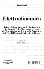 Elettrodinamica. Prima edizione integrale del dattiloscritto del corsodi fisica matematica del 1924-25 presso l'Università di Firenze