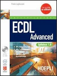 ECDL advanced. Con CD-ROM - Flavia Lughezzani - Libro Hoepli 2006, Certificazioni | Libraccio.it