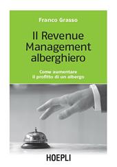 Il revenue management alberghiero. Come aumentare il profitto di un albergo