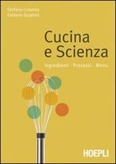 Cucina e scienza. Ingredienti, processi, menu