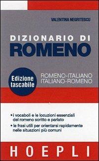 Dizionario di romeno. Romeno-italiano, italiano-romeno - Valentina Negritescu - Libro Hoepli 2007, Dizionari bilingue | Libraccio.it