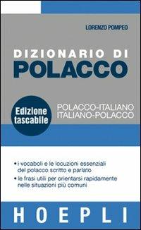 Dizionario di polacco. Polacco-italiano, italiano-polacco - Lorenzo Pompeo - Libro Hoepli 2008, Dizionari bilingue | Libraccio.it