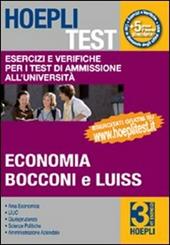 Hoepli test. Vol. 3: Esercizi e verifiche per i test di ammissione all'università. Economia, Bocconi e Luiss.