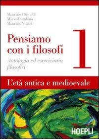 Pensiamo con i filosofi. Vol. 1 - Maurizio Pancaldi, Mario Trombino, Maurizio Villani - Libro Hoepli 2007 | Libraccio.it