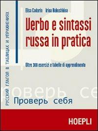 Verbo e sintassi russa in pratica - Elisa Cadorin, Irina Kukushkina - Libro Hoepli 2007, Grammatiche | Libraccio.it