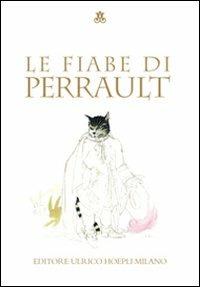 Le fiabe di Perrault. Ediz. illustrata - Charles Perrault - Libro Hoepli 2007, Fiabe e letteratura per ragazzi | Libraccio.it