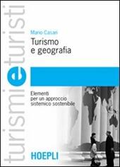 Turismo e geografia. Elementi per un approccio sistemico sostenibile