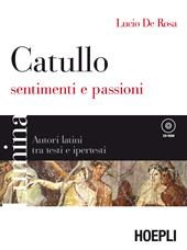 Lumina. Catullo, sentimenti e passioni.