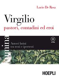 Lumina. Virgilio, pastori, contadini ed eroi. Per i Licei e gli Ist. magistrali - Lucio De Rosa - Libro Hoepli 2008 | Libraccio.it