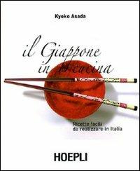 Il Giappone in cucina. Ricette facili da realizzare in Italia - Kyoko Asada - Libro Hoepli 2008, Cucina | Libraccio.it