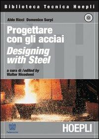 Il manuale dell'acciaio - Aldo Ricci, Domenico Surpi - Libro Hoepli 2010, Metallurgia e siderurgia | Libraccio.it