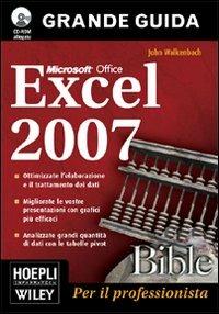 Excel 2007 Bible. Con CD-ROM - John Walkenbach - Libro Hoepli 2008, Applicativi | Libraccio.it