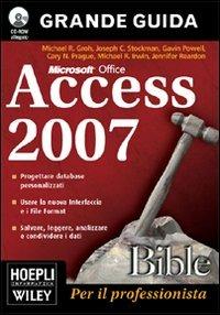 Access 2007 Bible. Con CD-ROM  - Libro Hoepli 2008, Applicativi | Libraccio.it