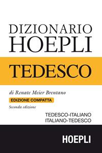 Dizionario di tedesco. Tedesco-italiano, italiano-tedesco. Ediz. compatta - Renate Meier Brentano - Libro Hoepli 2008, Dizionari bilingue | Libraccio.it