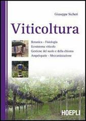 Viticoltura. Ediz. illustrata - Giuseppe Sicheri - Libro Hoepli 2008, Agricoltura | Libraccio.it